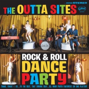 Outta Sites ,The - Rock & Roll Dance Party - Klik op de afbeelding om het venster te sluiten